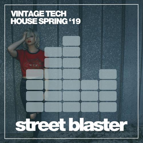 Vintage Tech House Spring '19