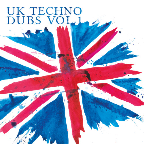 Uk Techno Dubs, Vol. 1