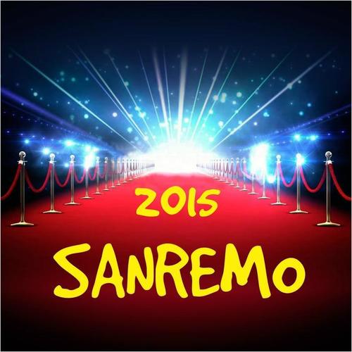 Sanremo 2015 (Le più belle canzoni di Sanremo 2015)