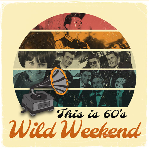 Wild Weekend (This Is 60's)