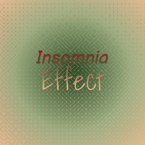 Insomnia Effect