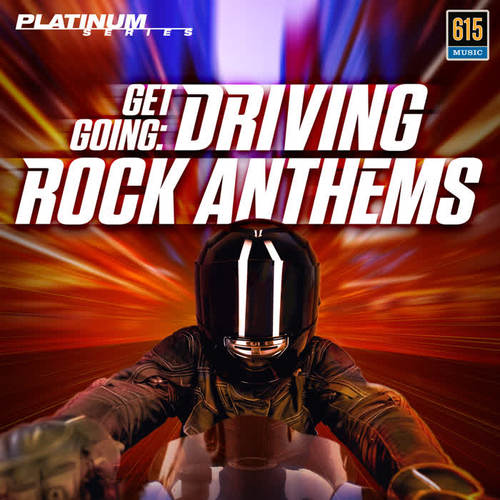 Get Going: Driving Rock Anthems