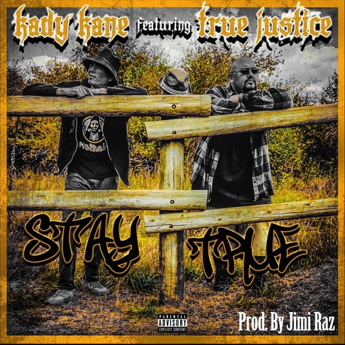 Stay True (feat. True Justice) [Explicit]