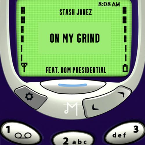 On My Grind (feat. Dom Presidential) [Explicit]