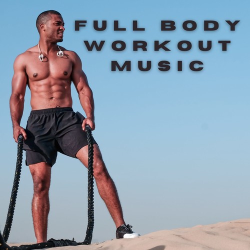 Full Body Workout Music