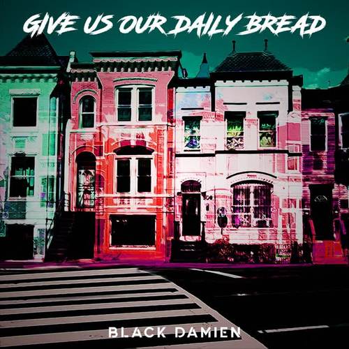 Give Us Our Daily Bread (Deluxe Edition) [Explicit]