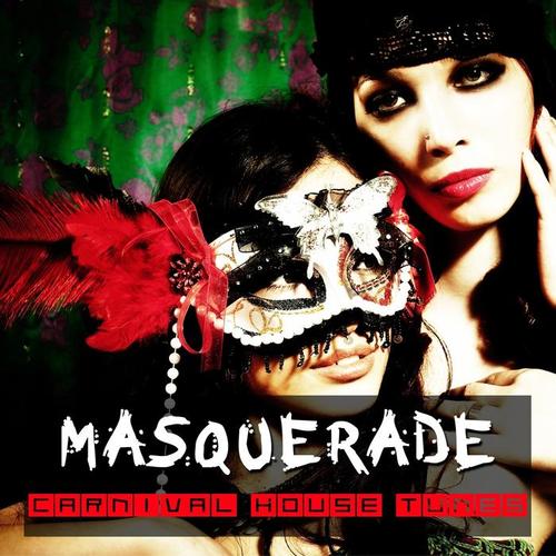 Masquerade - Carnival House Tunes