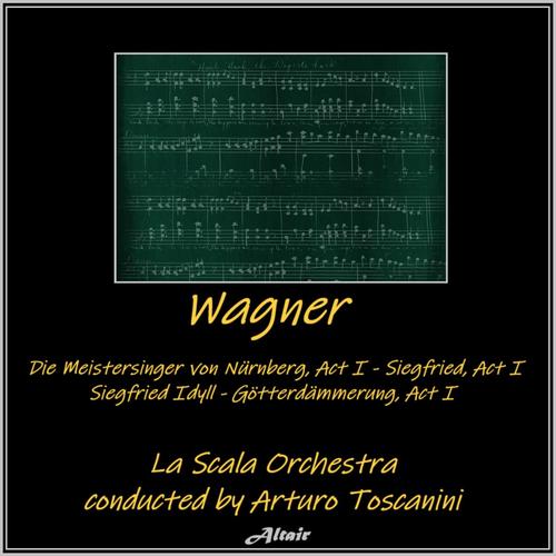 Wagner: Die Meistersinger von Nürnberg, Act I - Siegfried, Act I - Siegfried Idyll - Götterdämmerung, Act I (Live)