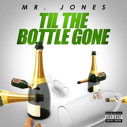 Til The Bottle Gone (Explicit)