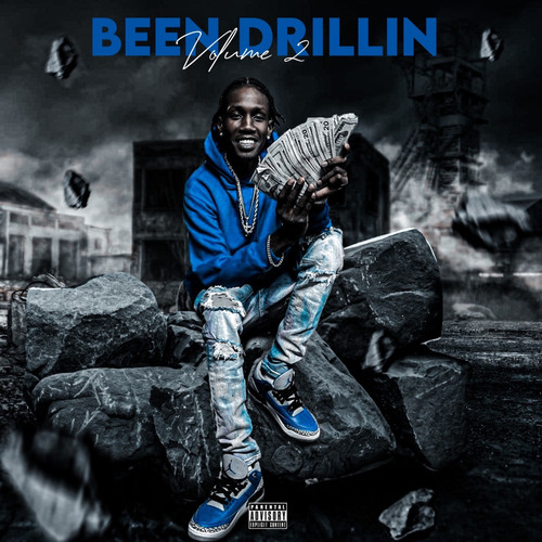 Been Drillin, Volume 2 (Explicit)