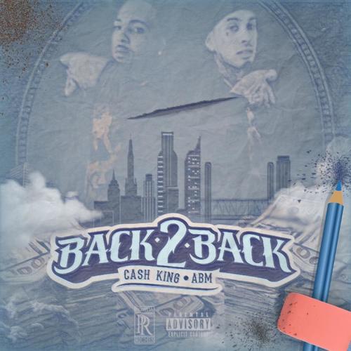 Back2Back (feat. Cash King) [Explicit]