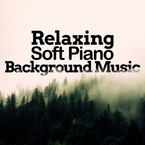 Relaxing Soft Piano Background Music