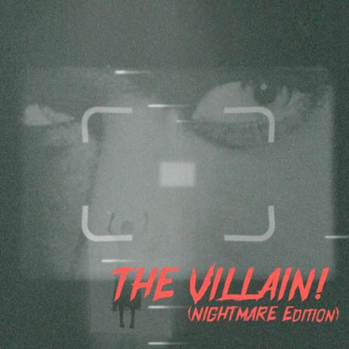 THE VILLAIN! (NIGHTMARE EDITIONS EP) [Explicit]