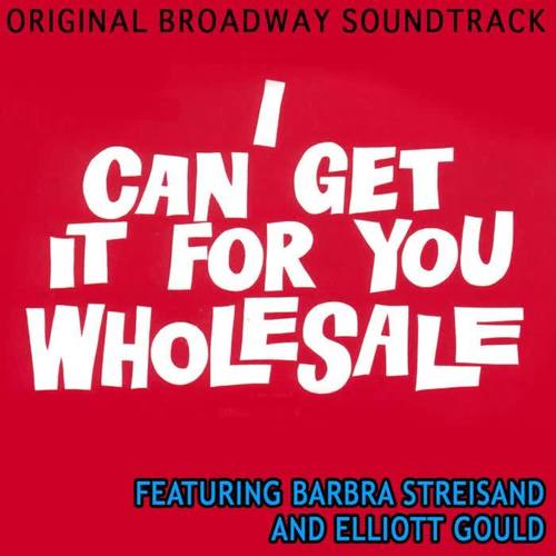 I Can Get It for You Wholesale (Original Broadway Soundtrack)