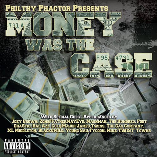Philthy Phactor Presents: Money Was The Case