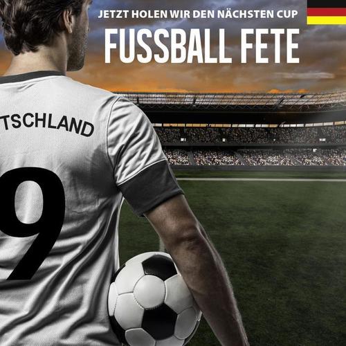 Fussball Fete (Jetzt holen wir den nächsten Cup!)