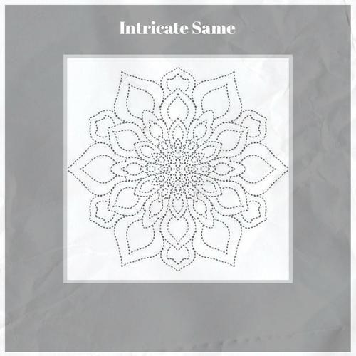 Intricate Same