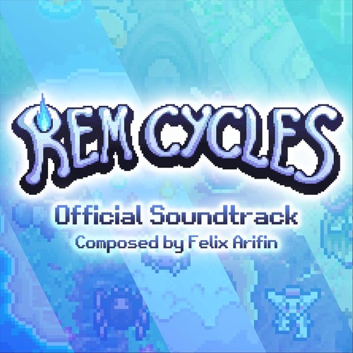 REM Cycles (Official Soundtrack)