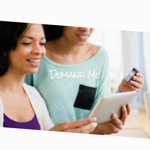 Demand Me