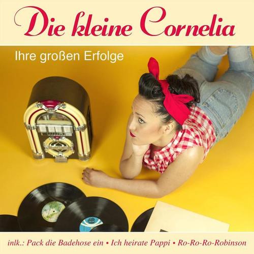 Die kleine Cornelia - Ihre großen Erfolge