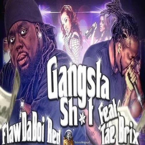 Gangsta **** (feat. Tae Brix) [Explicit]