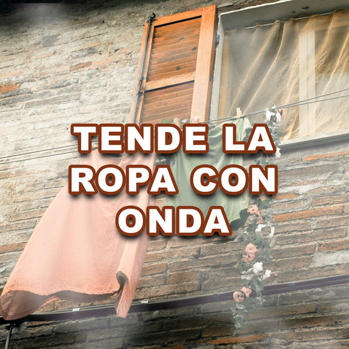 Tende la ropa con onda (Explicit)