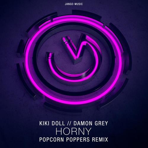 Horny (Popcorn Poppers Remix)