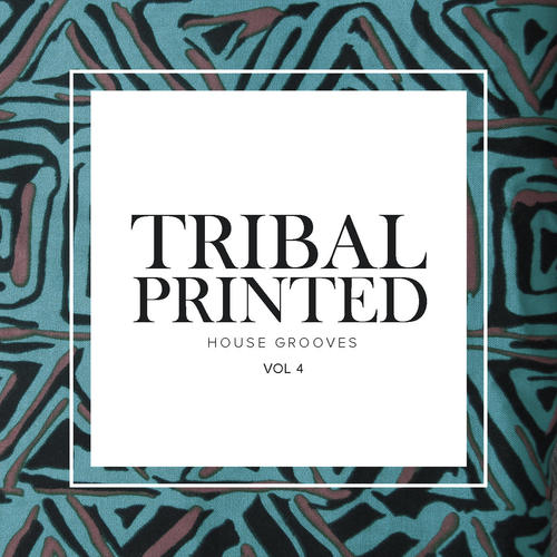 Tribal Printed House Grooves, Vol.4