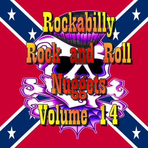 Rockabilly Rock and Roll Nuggets Volume 14 - The Rare, The Rarer and The Rarest Rockers