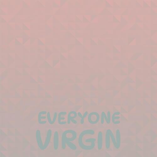 Everyone Virgin