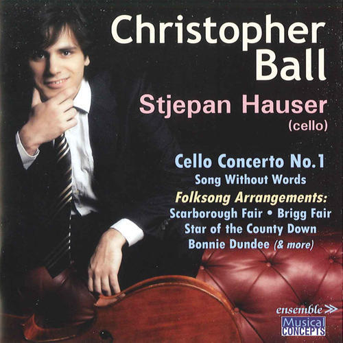 BALL, C.: Cello Concerto No. 1 / Song Without Words / Roundelay / Close of the Day (S. Hauser, Yoko Misumi, Ball)