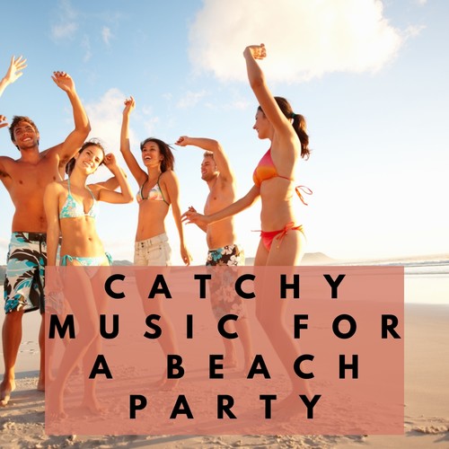 Catchy Music for a Beach Party