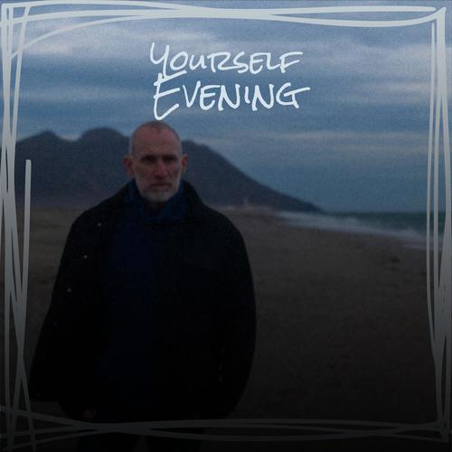 Yourself Evening