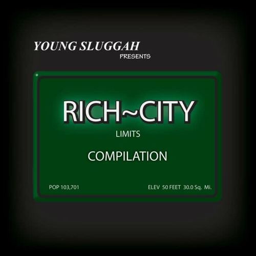 Rich~City Limits Compilation (Young Sluggah Presents) (Explicit)