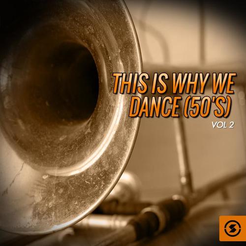 This Is Why We Dance (50's) , Vol. 2