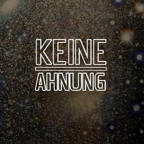 Keine Ahnung