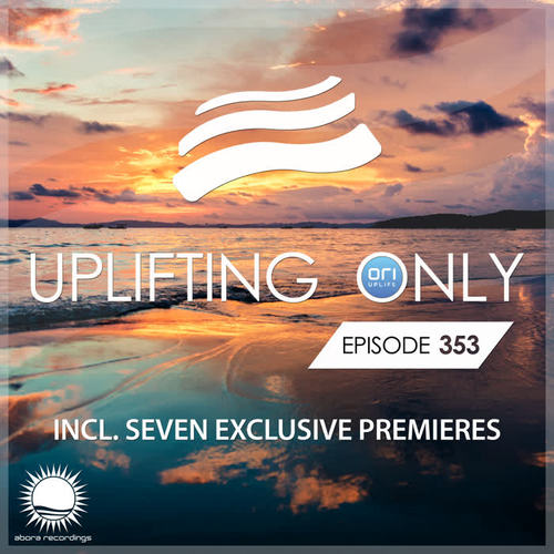 Uplifting Only Episode 353