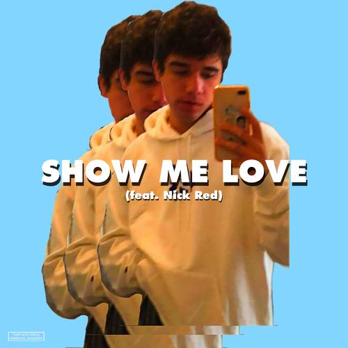 SHOW ME LOVE (Explicit)