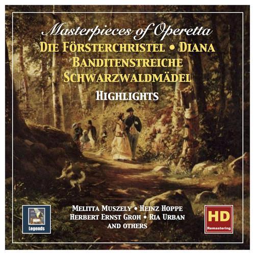 Masterpieces of Operetta, Vol. 8: Die Försterchristel, Diana, Banditenstreiche & Schwarzwaldmädel (Highlights)