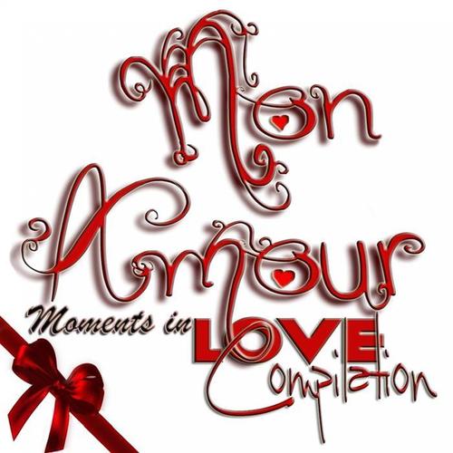 Mon amour : Moments In Love Compilation