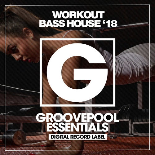 Workout Bass House '18