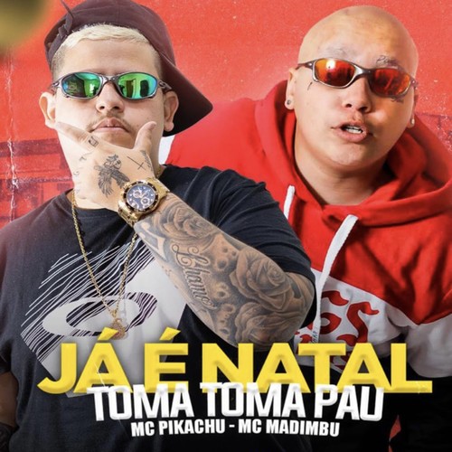 Já É Natal Toma Toma Pau (Explicit)