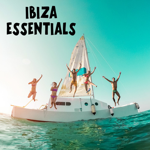 Ibiza Essentials (Explicit)