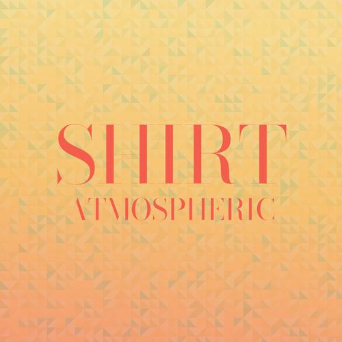 Shirt Atmospheric