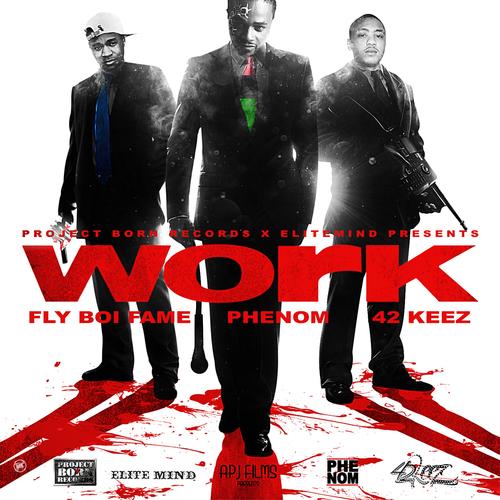 WORK (feat. 42 Keez & PHENOM Universal) [Explicit]