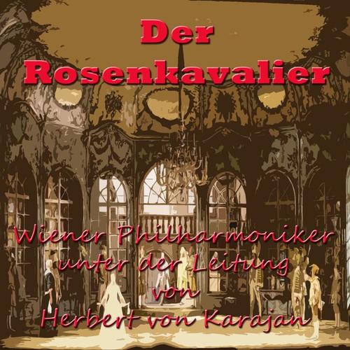 Strauss: Der Rosenkavalier