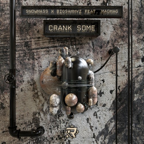 Crank Some (feat. MagMag) [Explicit]