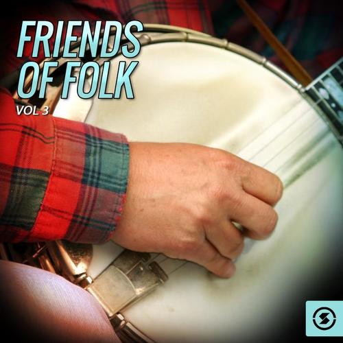 Friends of Folk, Vol. 3