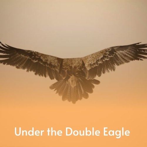 Under the Double Eagle