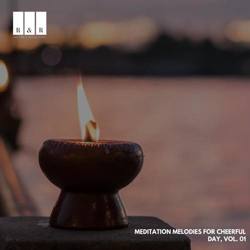 Meditation Melodies for Cheerful Day, Vol. 01